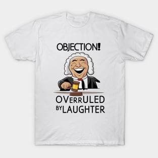 objection overruled by Laughter T-Shirt